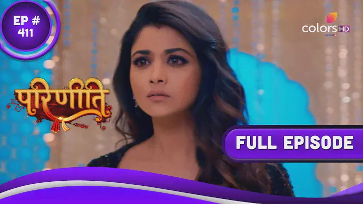 Parineetii | परिणीती | Episode 411 | 08 June 2023